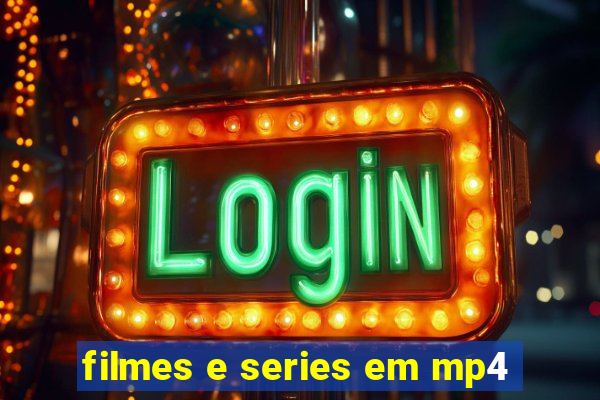 filmes e series em mp4